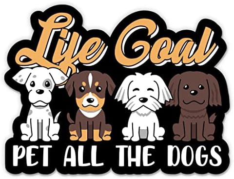 Yaşam Hedefi Pet Tüm Köpekler Komik Çıkartmalar - 2 Paket 3 Çıkartmalar - Araba, Telefon, Su Şişesi, Dizüstü Bilgisayar